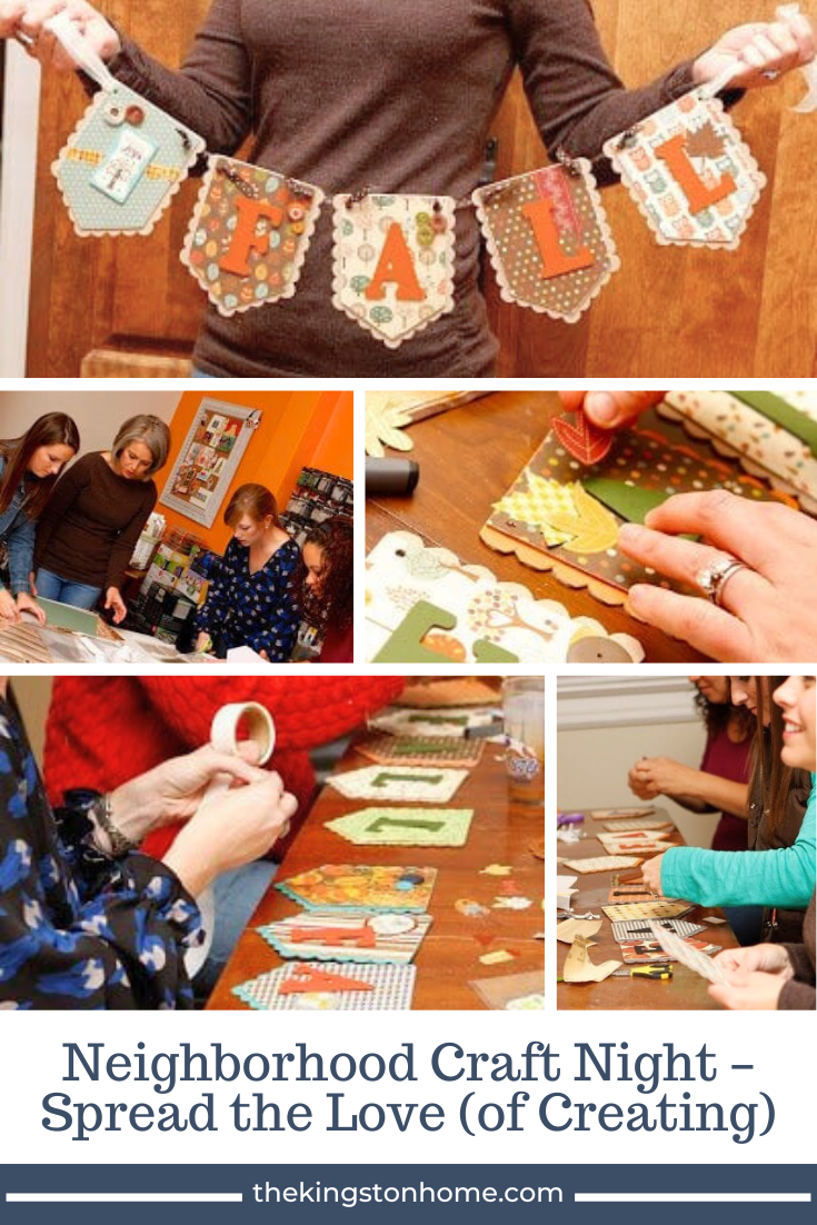 Neighborhood Craft Night – Spread the Love (of Creating) - The Kingston Home