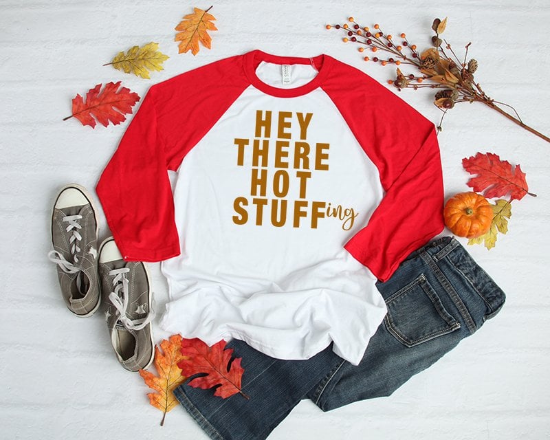 Hey There Hot Stuffing Thanksgiving Shirt