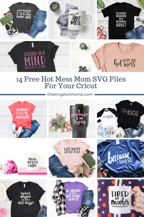 14 Free Hot Mess Mom SVG Files For Your Cricut - The Kingston Home
