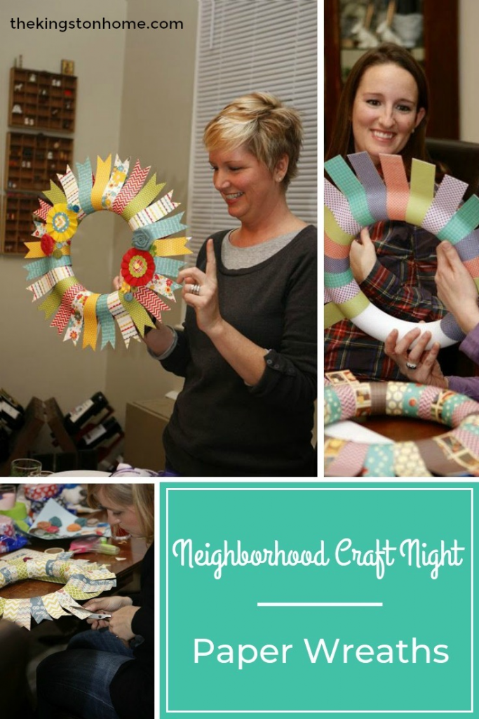 Neighborhood Craft Night – Paper Wreaths - The Kingston Home