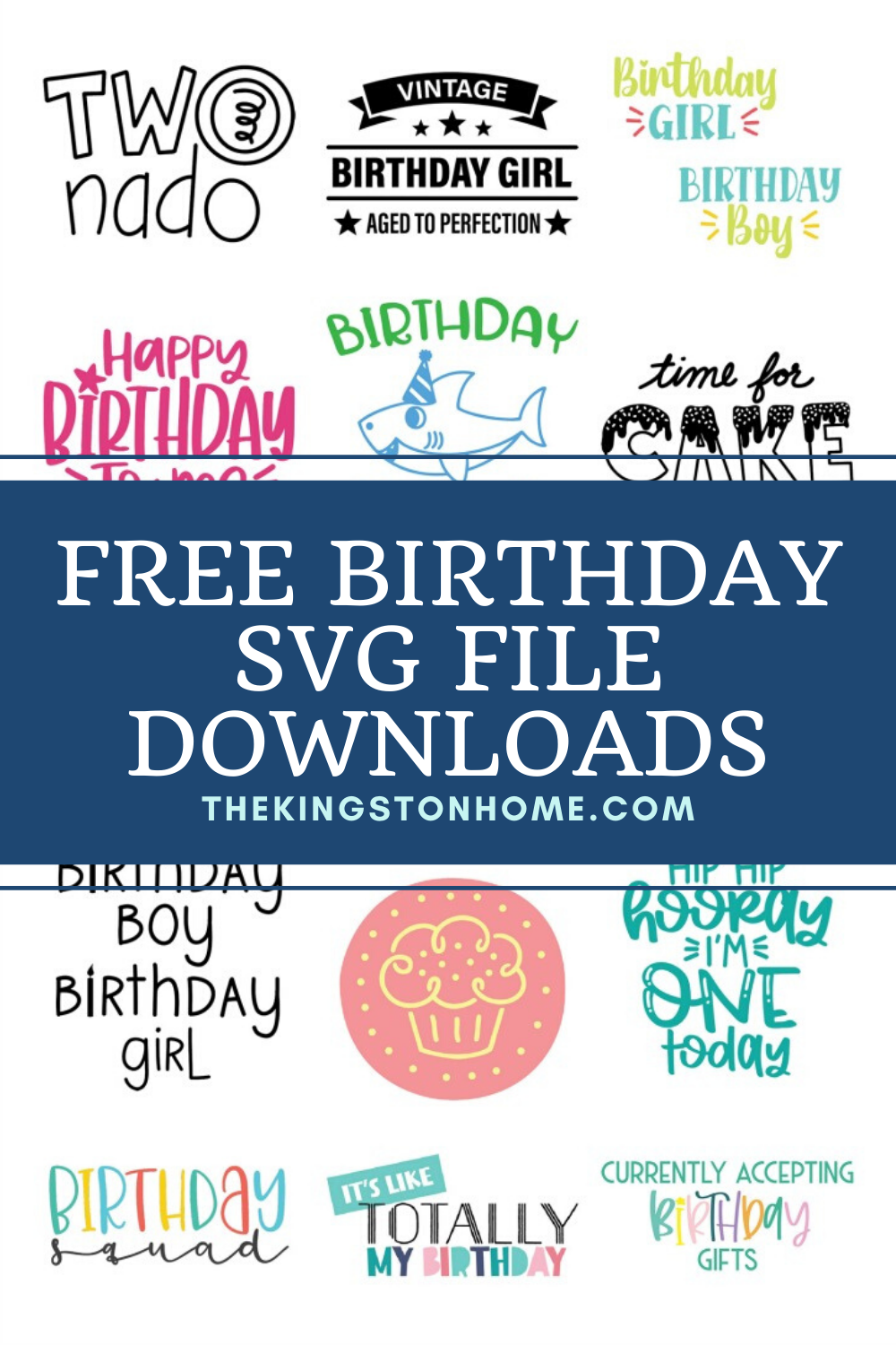 Free Birthday SVG Files For Cricut and Silhouette - The Kingston Home: Birthdays are one of my favorite things to celebrate! With our 15 FREE Birthday SVG files you can celebrate any birthday in style! via @craftykingstons
