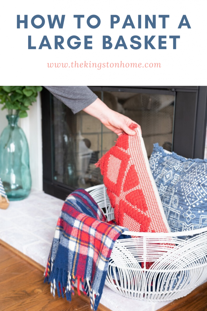 How To Paint A Large Basket - The Kingston Home
