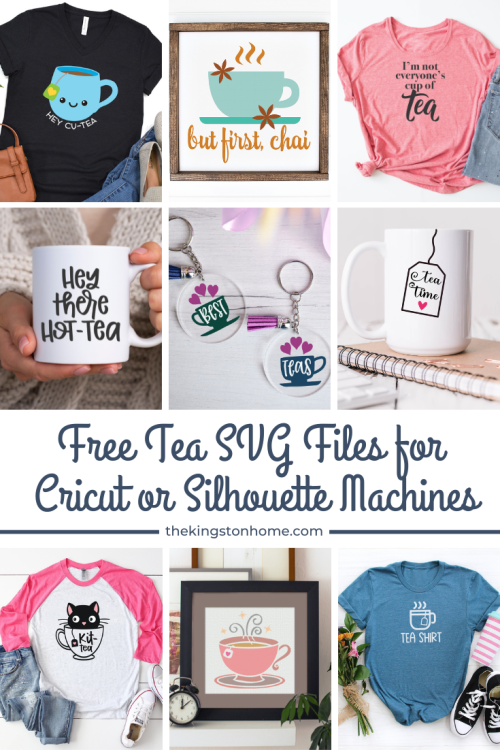 Free Tea SVG Files for Cricut or Silhouette Machines - The Kingston Home