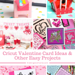 Cricut Valentine Card Ideas & Other Easy Projects - The Kingston Home