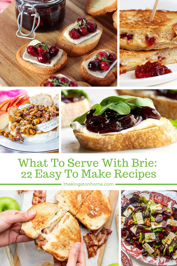 What To Serve With Brie 22 Easy To Make Recipes - The Kingston Home